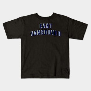 East Vancouver Kids T-Shirt